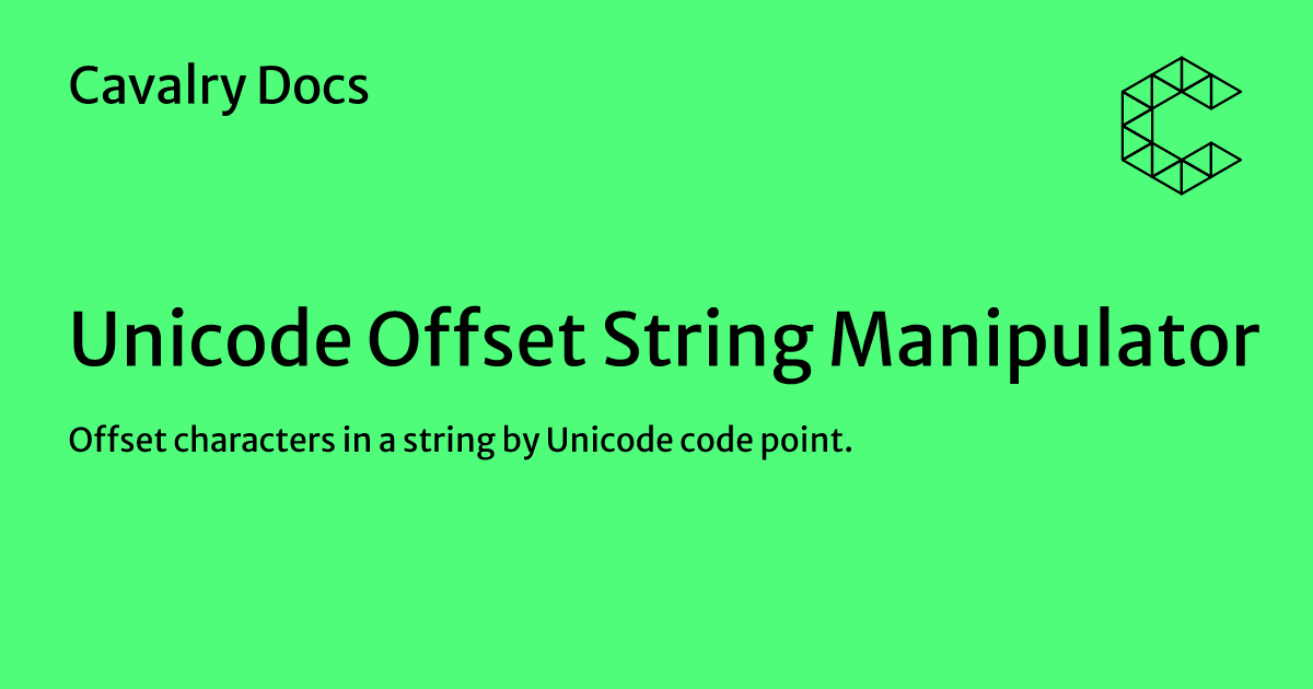 Unicode Offset String Manipulator | Cavalry
